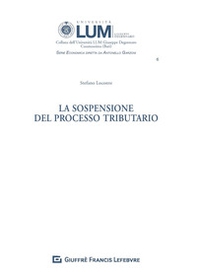 La sospensione del processo tributario - Librerie.coop