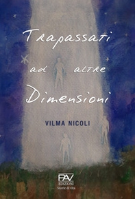 Trapassati ad altre dimensioni - Librerie.coop Trapassati ad altre dimensioni - Librerie.coop