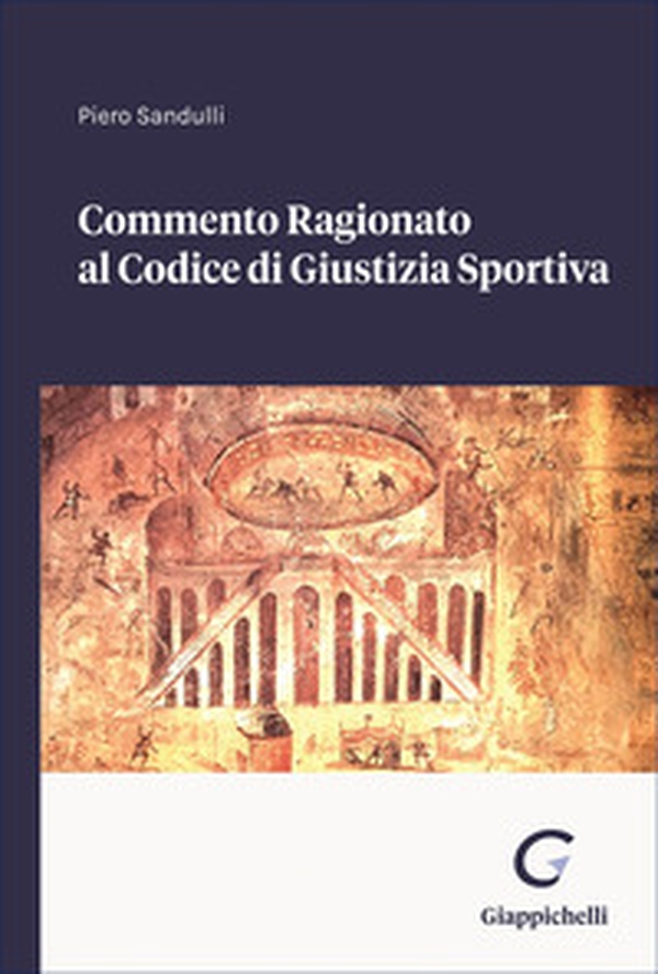 Commento ragionato al codice di giustizia sportiva - Librerie.coop