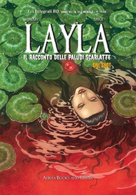 Layla. Il racconto delle paludi scarlatte. One shot - Librerie.coop