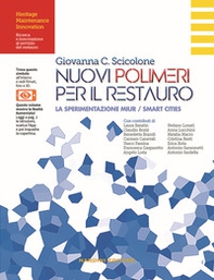 Nuovi polimeri per il restauro. La sperimentazione MIUR/Smart Cities - Librerie.coop