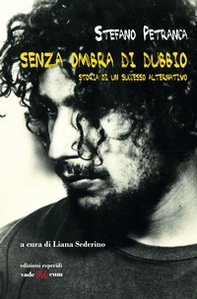 Senza ombra di dubbio. Storia di un successo alternativo - Librerie.coop