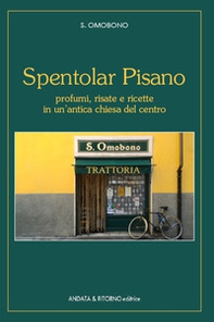 Spentolar Pisano. Profumi, risate e ricette in un'antica chiesa del centro - Librerie.coop Spentolar Pisano. Profumi, risate e ricette in un'antica chiesa del centro - Librerie.coop