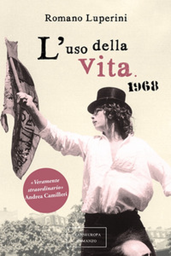 L'uso della vita. 1968 - Librerie.coop L'uso della vita. 1968 - Librerie.coop