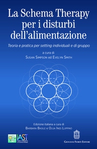 La Schema Therapy per i disturbi dell'alimentazione. Teoria e pratica per setting individuali e di gruppo - Librerie.coop