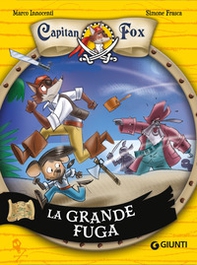 La grande fuga. Capitan Fox - Librerie.coop