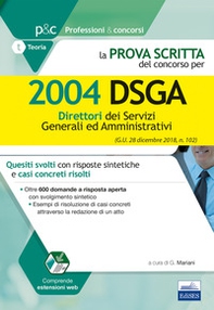 La prova scritta del concorso per 2004 DSGA. Quesiti svolti con risposte sintetiche e casi concreti risolti - Librerie.coop