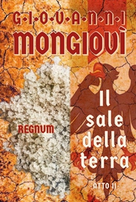 Regnum. Il sale della terra. Atto II - Librerie.coop