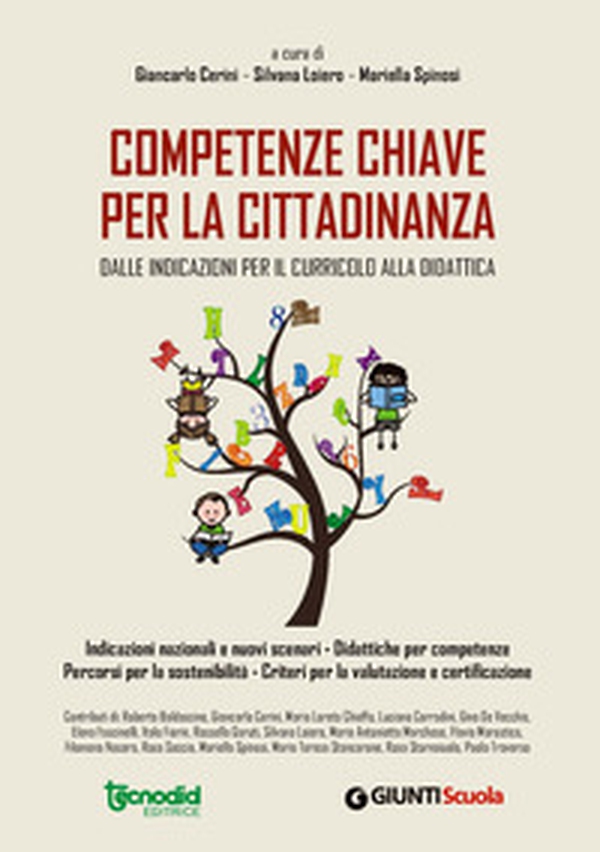 Competenze chiave per la cittadinanza. Dalle indicazioni per il curricolo alla didattica - Librerie.coop Competenze chiave per la cittadinanza. Dalle indicazioni per il curricolo alla didattica - Librerie.coop