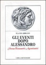 Flavio Arriano. Gli eventi dopo Alessandro - Librerie.coop