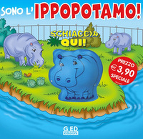 Sono l'ippopotamo! Schiaccia qui - Librerie.coop Sono l'ippopotamo! Schiaccia qui - Librerie.coop