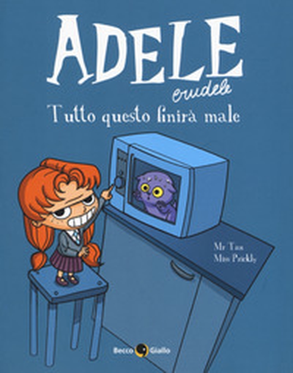 Adele crudele - Vol. 1 - Librerie.coop Adele crudele - Vol. 1 - Librerie.coop