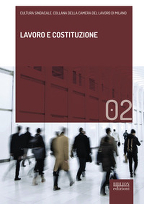 Lavoro e Costituzione. Omaggio a Emilio Battisti - Librerie.coop