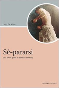 Sé-pararsi. Una breve guida al distacco affettivo - Librerie.coop