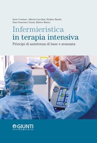 Infermieristica in terapia intensiva. Principi di assistenza di base e avanzata - Librerie.coop Infermieristica in terapia intensiva. Principi di assistenza di base e avanzata - Librerie.coop