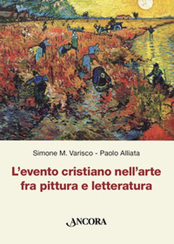 L'evento cristiano nell'arte fra pittura e letteratura - Librerie.coop L'evento cristiano nell'arte fra pittura e letteratura - Librerie.coop