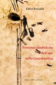 Presenze simboliche dell'ape nella Grecia antica - Librerie.coop