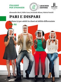 Pari e dispari. Italiano L2 per adulti in classi ad abilità differenziate. Livello Pre A1 - Librerie.coop Pari e dispari. Italiano L2 per adulti in classi ad abilità differenziate. Livello Pre A1 - Librerie.coop