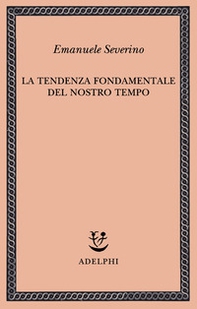 La tendenza fondamentale del nostro tempo - Librerie.coop La tendenza fondamentale del nostro tempo - Librerie.coop