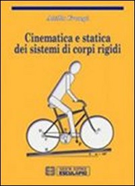 Cinematica e statica dei sistemi di corpi rigidi - Librerie.coop