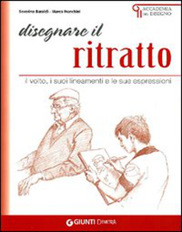 Disegnare il ritratto. Il volto, i suoi lineamenti e le sue espressioni - Librerie.coop Disegnare il ritratto. Il volto, i suoi lineamenti e le sue espressioni - Librerie.coop