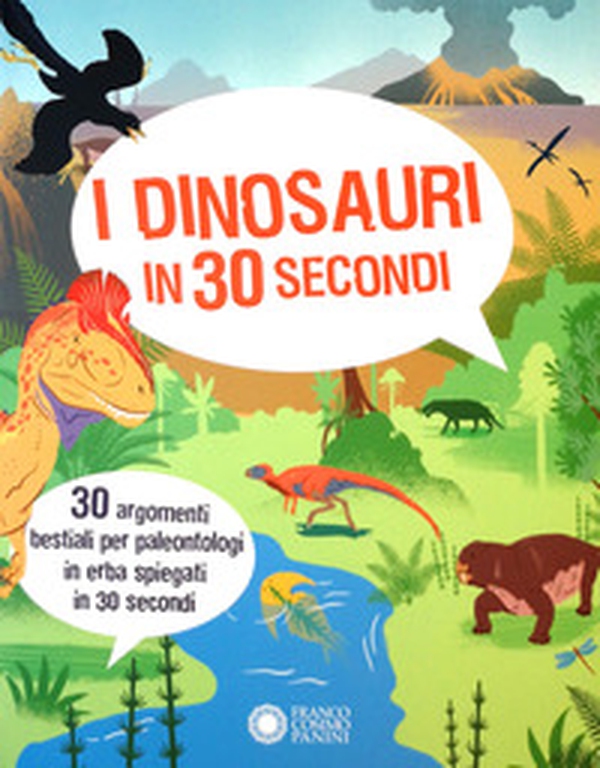 I dinosauri in 30 secondi - Librerie.coop I dinosauri in 30 secondi - Librerie.coop