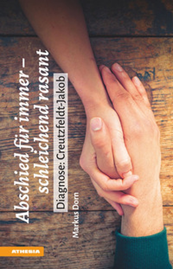 Abschied für immer - schleichend rasant: Diagnose: Creutzfeldt-Jakob - Librerie.coop