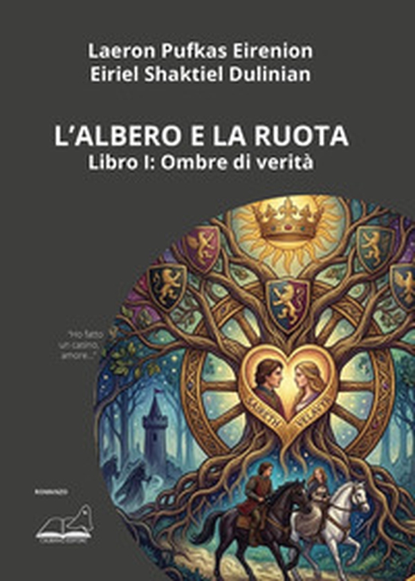 Ombre di verità. L'albero e la ruota - Vol. 1 - Librerie.coop