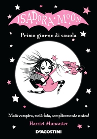 Isadora Moon. Primo giorno di scuola - Librerie.coop