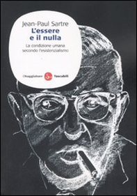 L'essere e il nulla. La condizione umana secondo l'esistenzialismo - Librerie.coop L'essere e il nulla. La condizione umana secondo l'esistenzialismo - Librerie.coop