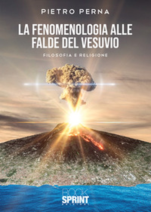 La fenomenologia alle falde del Vesuvio - Librerie.coop La fenomenologia alle falde del Vesuvio - Librerie.coop
