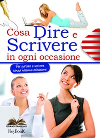 Cosa dire e scrivere in ogni occasione - Librerie.coop