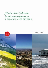 Storia delle Marche in età contemporanea 1797-2022 - Librerie.coop