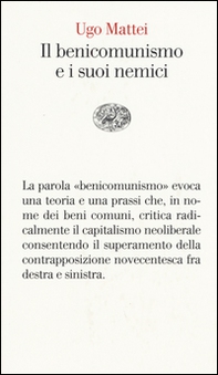 Il benicomunismo e i suoi nemici - Librerie.coop Il benicomunismo e i suoi nemici - Librerie.coop