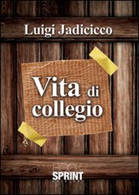 Vita di collegio - Librerie.coop
