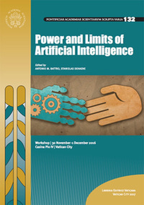 Power and limits of artificial intelligence. Proceedings of the workshop 30 November-1 December 2016 - Librerie.coop Power and limits of artificial intelligence. Proceedings of the workshop 30 November-1 December 2016 - Librerie.coop
