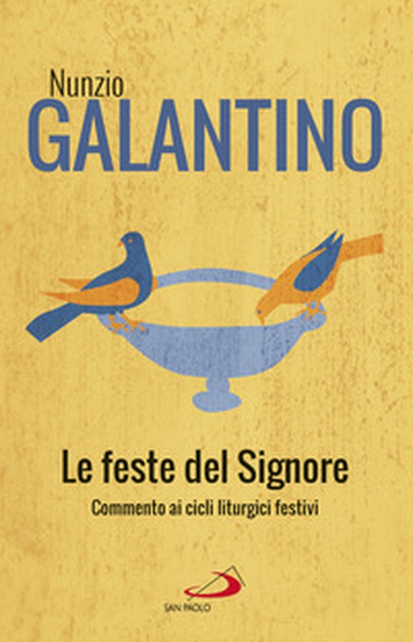 Le feste del Signore. Commenti ai cicli liturgici festivi - Librerie.coop Le feste del Signore. Commenti ai cicli liturgici festivi - Librerie.coop
