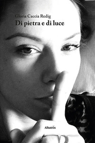 Di pietra e di luce - Librerie.coop