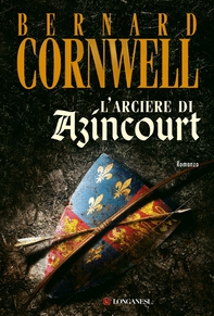 L'arciere di Azincourt - Librerie.coop L'arciere di Azincourt - Librerie.coop