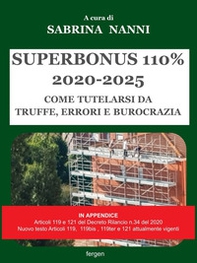 Superbonus 2020-2025. Come tutelarsi da truffe, errori e burocrazia - Librerie.coop