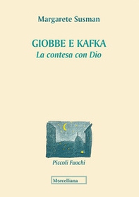 Giobbe e Kafka. La contesa con Dio - Librerie.coop