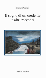 Il sogno di un credente e altri racconti - Librerie.coop Il sogno di un credente e altri racconti - Librerie.coop
