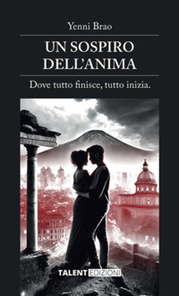 Un sospiro dell'anima. Dove tutto finisce, tutto inizia - Librerie.coop Un sospiro dell'anima. Dove tutto finisce, tutto inizia - Librerie.coop
