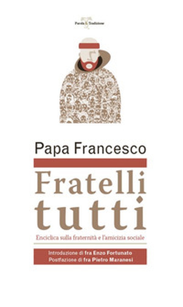Fratelli tutti. Lettera Enciclica sulla fraternità e l'amicizia sociale - Librerie.coop Fratelli tutti. Lettera Enciclica sulla fraternità e l'amicizia sociale - Librerie.coop