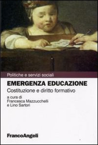 Emergenza educazione. Costituzione e diritto formativo - Librerie.coop