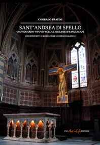 La Chiesa di Sant'Andrea a Spello. Un monumento tra santi, beati e laici - Librerie.coop