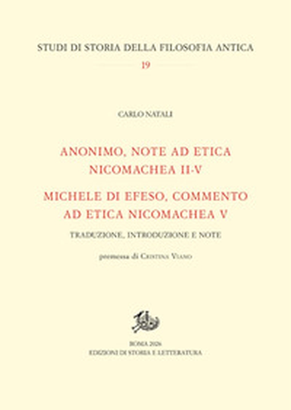 Anonimo, Note ad Etica Nicomachea II-V-Michele di Efeso, Commento ad Etica Nicomachea V - Librerie.coop