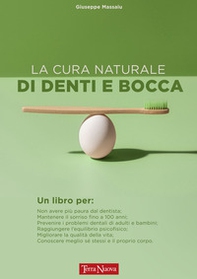 La cura naturale di denti e bocca - Librerie.coop