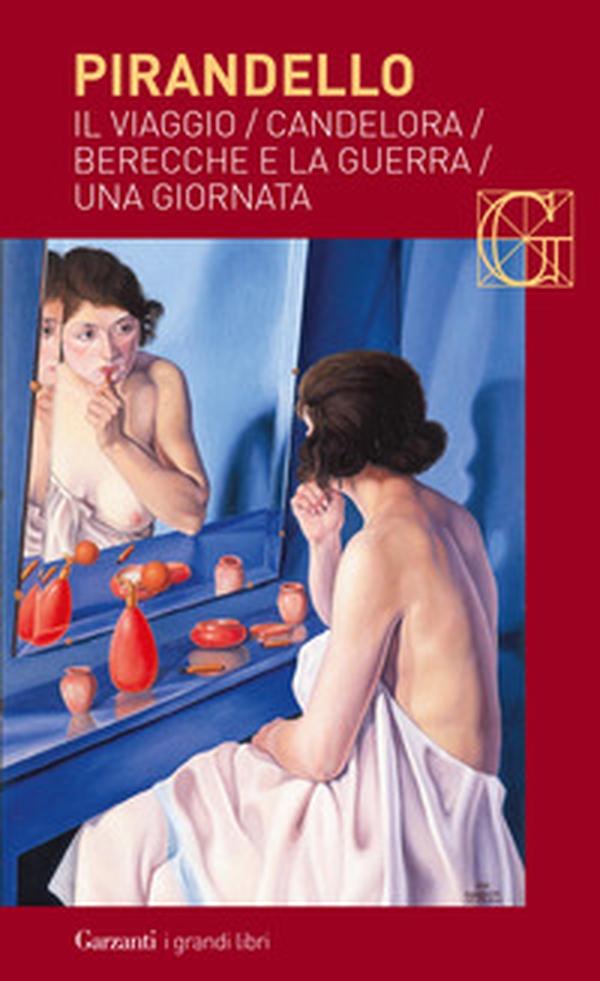 Novelle per un anno: Il viaggio-Candelora-Berecche e la guerra-Una giornata - Librerie.coop Novelle per un anno: Il viaggio-Candelora-Berecche e la guerra-Una giornata - Librerie.coop