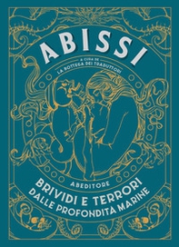Abissi. Brividi e terrori dalle profondità marine - Librerie.coop Abissi. Brividi e terrori dalle profondità marine - Librerie.coop